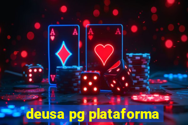 deusa pg plataforma